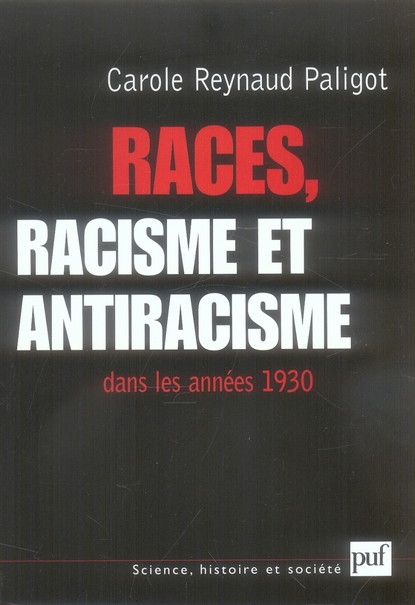 RACES, RACISME ET ANTIRACISME DANS LES ANNEES 1930