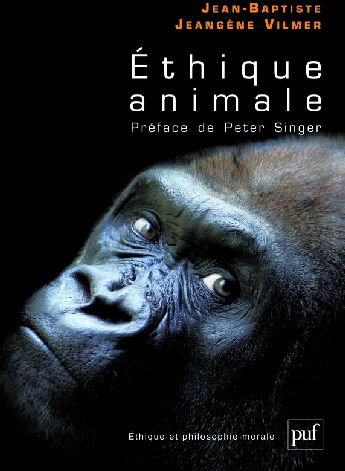 ETHIQUE ANIMALE - PREFACE DE PETER SINGER