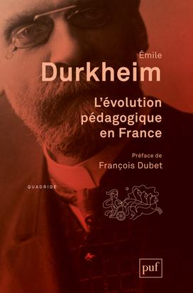 L'EVOLUTION PEDAGOGIQUE EN FRANCE - PREFACE DE FRANCOIS DUBET