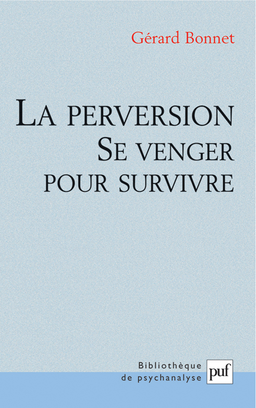 LA PERVERSION - SE VENGER POUR SURVIVRE