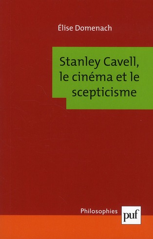 STANLEY CAVELL, LE CINEMA ET LE SCEPTICISME