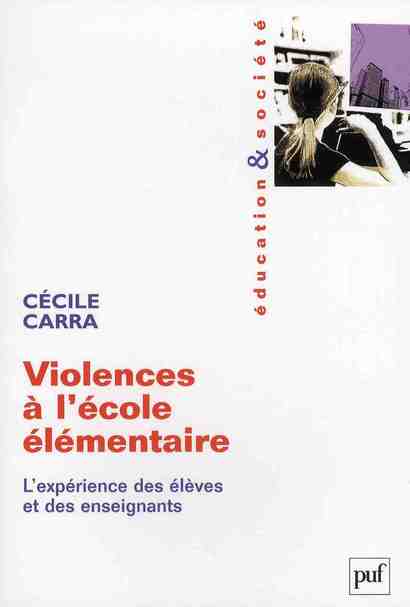 VIOLENCES A L'ECOLE ELEMENTAIRE - L'EXPERIENCE DES ELEVES ET DES ENSEIGNANTS