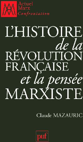L'HISTOIRE DE LA REVOLUTION FRANCAISE ET LA PENSEE MARXISTE