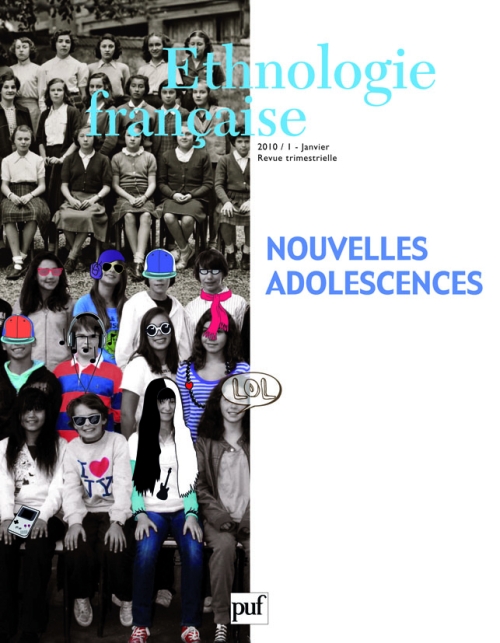 ETHNOLOGIE FRANCAISE 2010, N  1 - NOUVELLES ADOLESCENCES