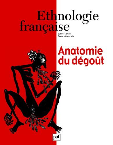 ETHNOLOGIE FRANCAISE 2011, N  1 - ANATOMIE DU DEGOUT