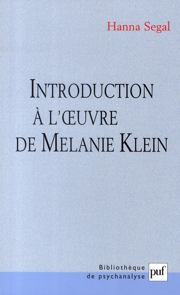 INTRODUCTION A L'OEUVRE DE MELANIE KLEIN
