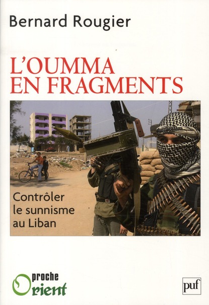 L'OUMMA EN FRAGMENTS. CONTROLER LE SUNNISME AU LIBAN