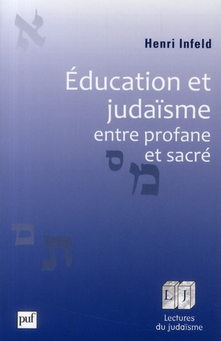EDUCATION ET JUDAISME, ENTRE PROFANE ET SACRE