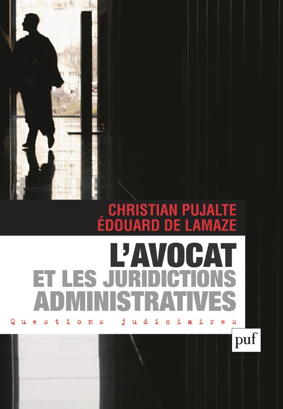 L'AVOCAT ET LES JURIDICTIONS ADMINISTRATIVES