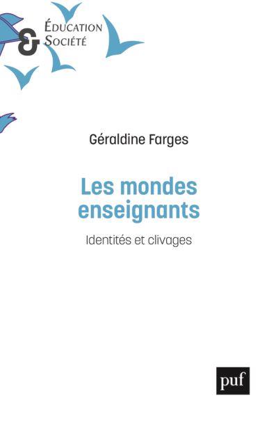 LES MONDES ENSEIGNANTS - IDENTITES ET CLIVAGES