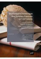 DICTIONNAIRE HISTORIQUE DES JURISTES FRANCAIS, XIIE-XXE SIECLE