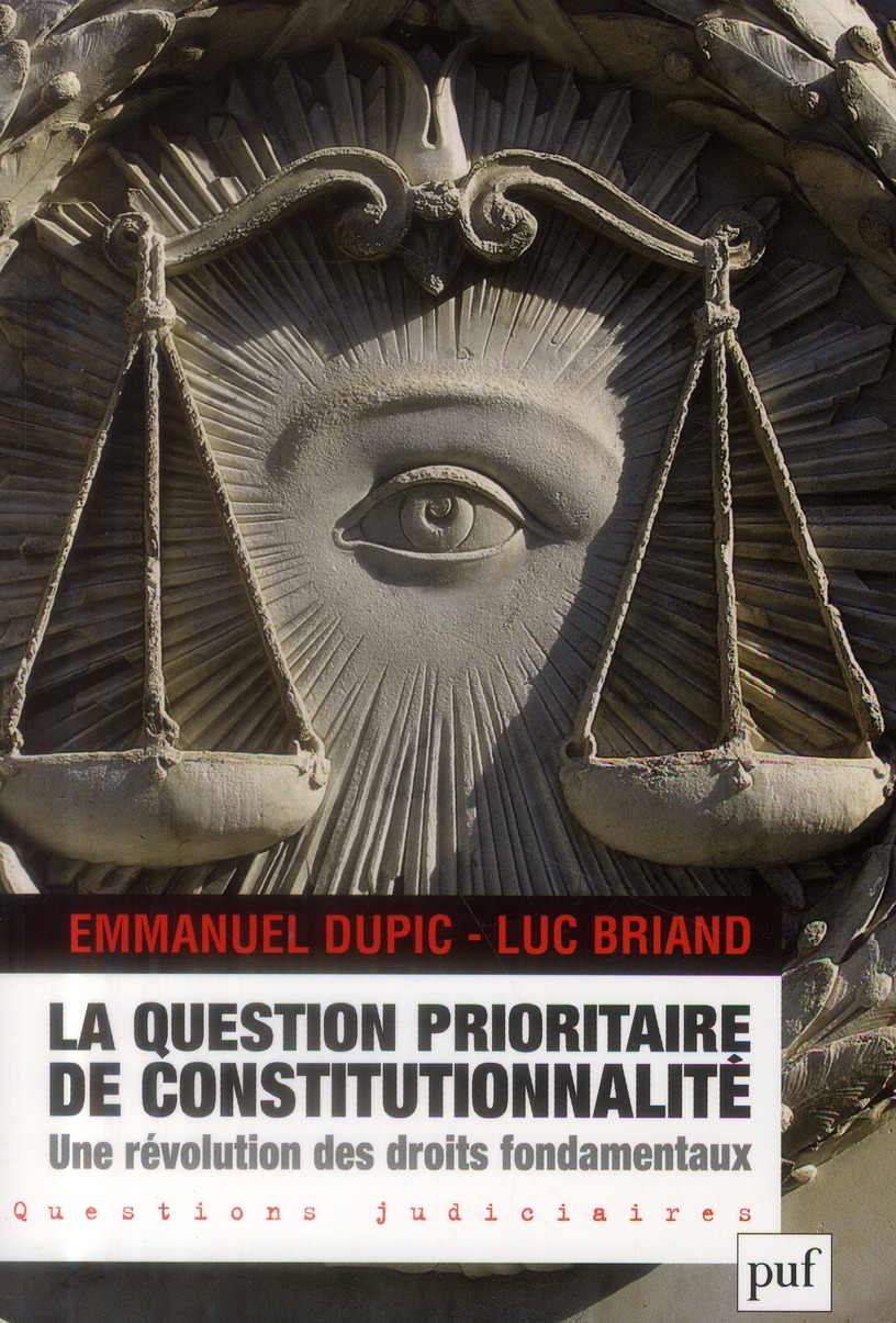 LA QUESTION PRIORITAIRE DE CONSTITUTIONNALITE, UNE REVOLUTION DES DROITS FONDAMENTAUX