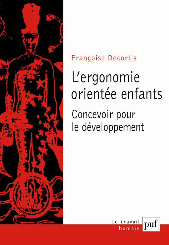 L'ERGONOMIE ORIENTEE ENFANTS - CONCEVOIR POUR LE DEVELOPPEMENT