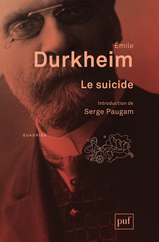 LE SUICIDE - ETUDE DE SOCIOLOGIE. INTRODUCTION DE SERGE PAUGAM