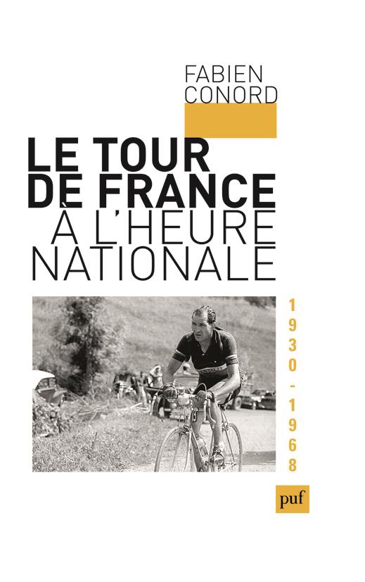LE TOUR DE FRANCE A L'HEURE NATIONALE - 1930-1968