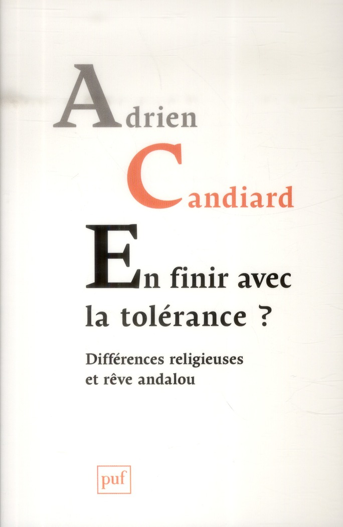 EN FINIR AVEC LA TOLERANCE ? - DIFFERENCES RELIGIEUSES ET REVE ANDALOU
