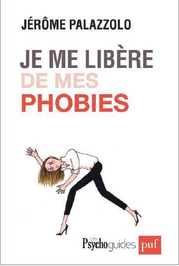 JE ME LIBERE DE MES PHOBIES