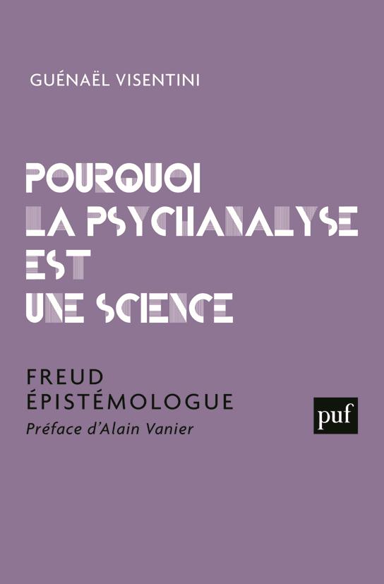 POURQUOI LA PSYCHANALYSE EST UNE SCIENCE - FREUD EPISTEMOLOGUE