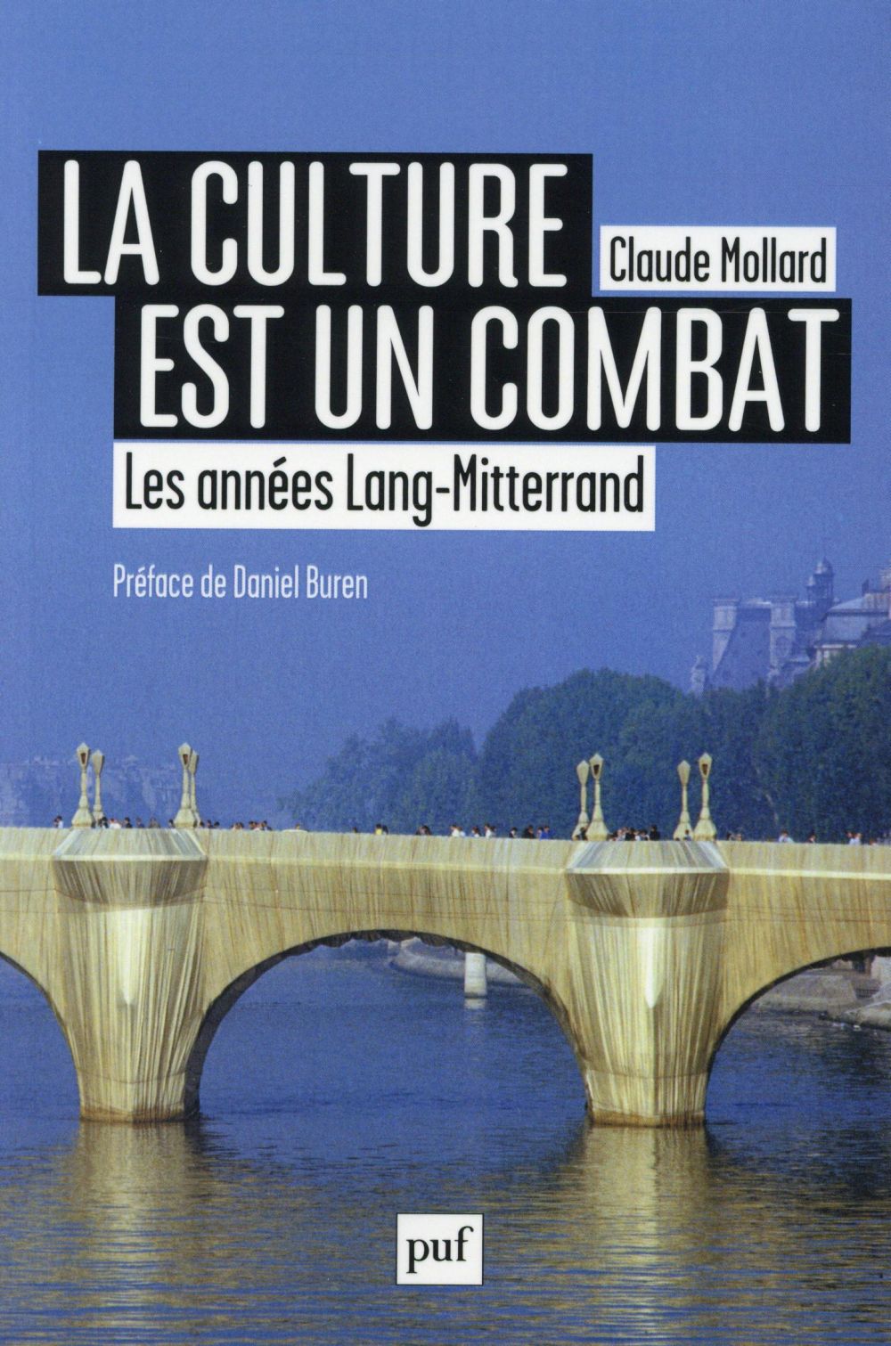 LA CULTURE EST UN COMBAT - LES ANNEES MITTERRAND-LANG
