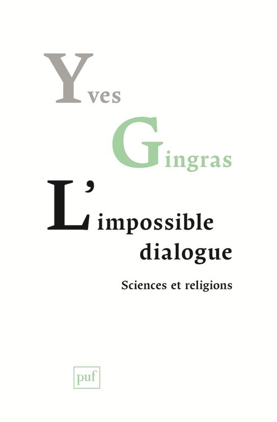 L'IMPOSSIBLE DIALOGUE. SCIENCES ET RELIGIONS