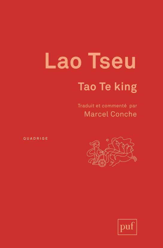 TAO TE KING - TRADUIT ET COMMENTE PAR MARCEL CONCHE