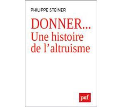 DONNER... UNE HISTOIRE DE L'ALTRUISME - LA GRANDE PERFORMATION