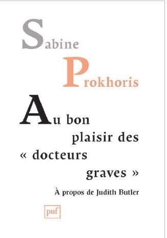 AU BON PLAISIR DES  DOCTEURS GRAVES  - A PROPOS DE JUDITH BUTLER