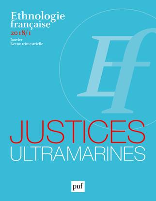 ETHNOLOGIE FRANCAISE 2018, N  1 - JUSTICES ULTRAMARINES