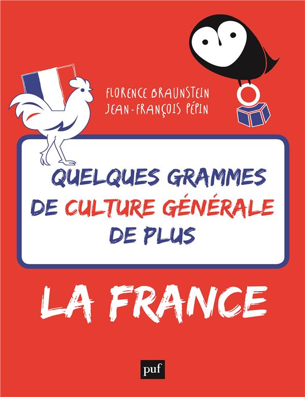 QUELQUES GRAMMES DE CULTURE GENERALE DE PLUS. LA FRANCE