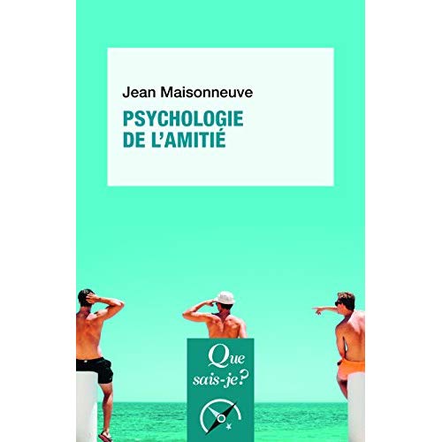 PSYCHOLOGIE DE L'AMITIE