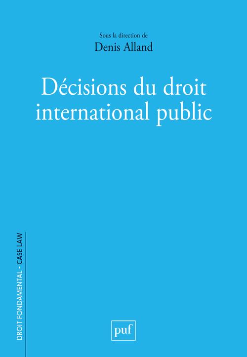 DECISIONS DU DROIT INTERNATIONAL PUBLIC