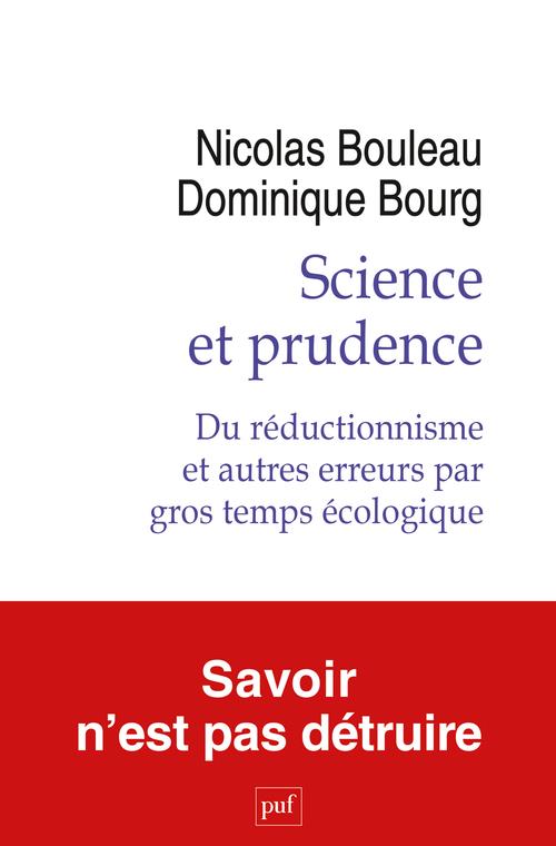 SCIENCE ET PRUDENCE - DU REDUCTIONNISME ET AUTRES ERREURS PAR GROS TEMPS ECOLOGIQUE