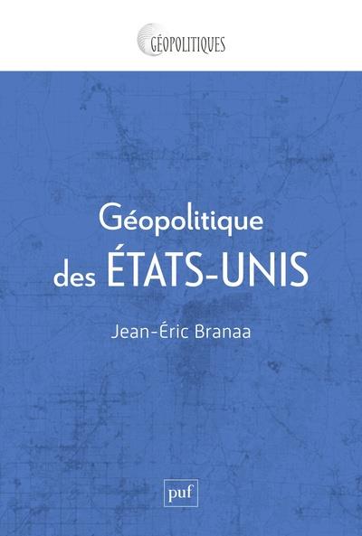 GEOPOLITIQUE DES ETATS-UNIS