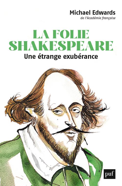 LA FOLIE SHAKESPEARE - UNE ETRANGE EXUBERANCE