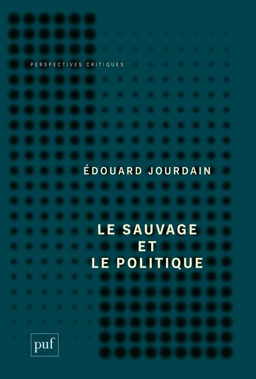 LE SAUVAGE ET LE POLITIQUE