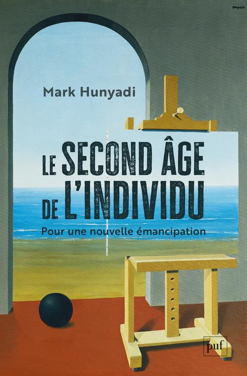 LE SECOND AGE DE L'INDIVIDU - POUR UNE NOUVELLE EMANCIPATION
