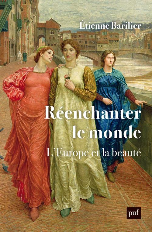 REENCHANTER LE MONDE - L'EUROPE ET LA BEAUTE