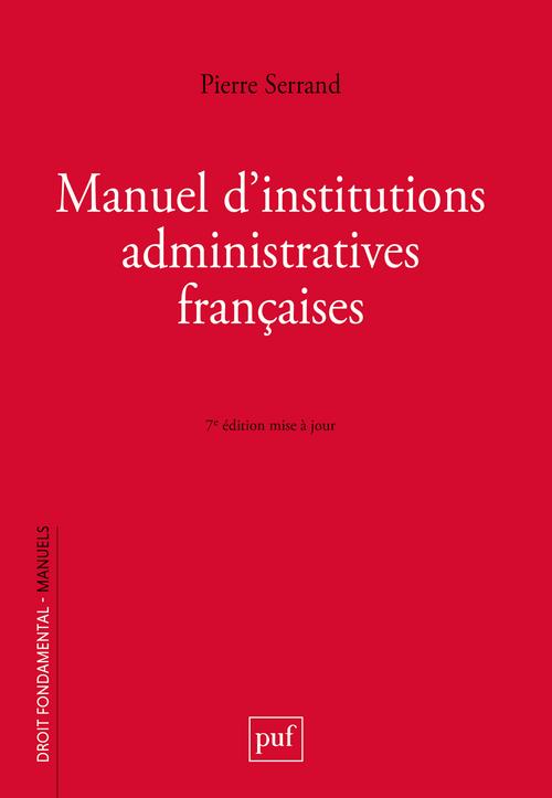 MANUEL D'INSTITUTIONS ADMINISTRATIVES FRANCAISES