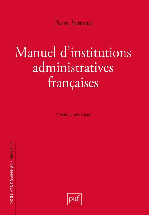 MANUEL D'INSTITUTIONS ADMINISTRATIVES FRANCAISES