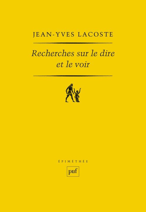 RECHERCHES SUR LE DIRE ET LE VOIR