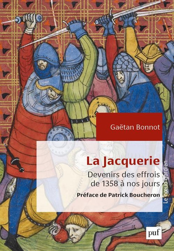 LA JACQUERIE - DEVENIRS DES EFFROIS DE 1358 A NOS JOURS
