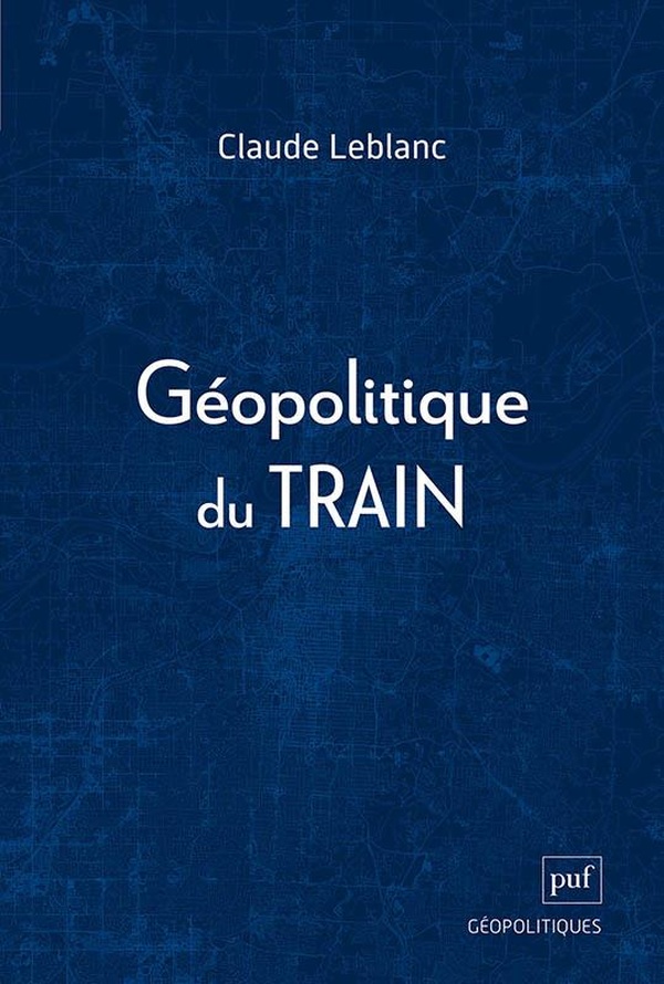 GEOPOLITIQUE DU TRAIN