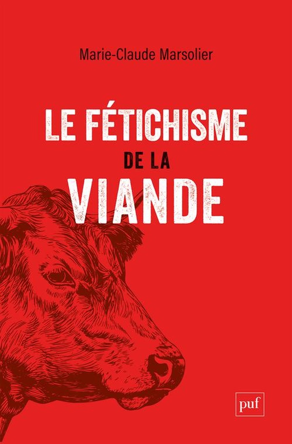 LE FETICHISME DE LA VIANDE