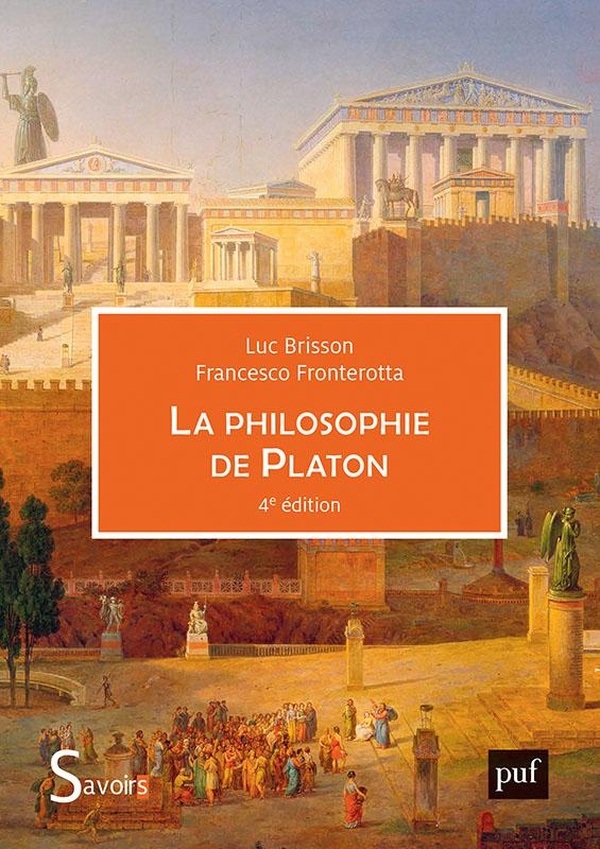 LA PHILOSOPHIE DE PLATON - 4E EDITION