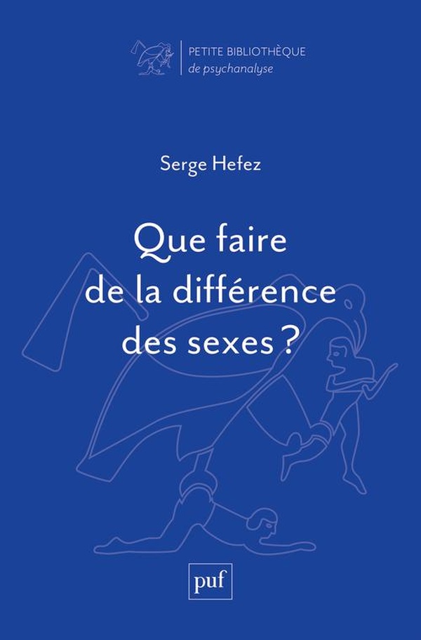 QUE FAIRE DE LA DIFFERENCE DES SEXES ?