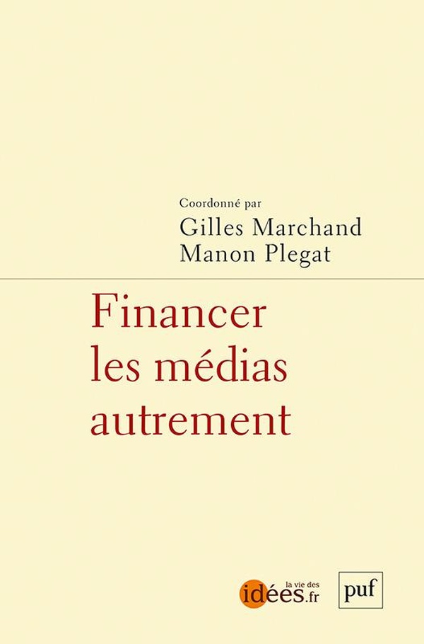 FINANCER LES MEDIAS AUTREMENT
