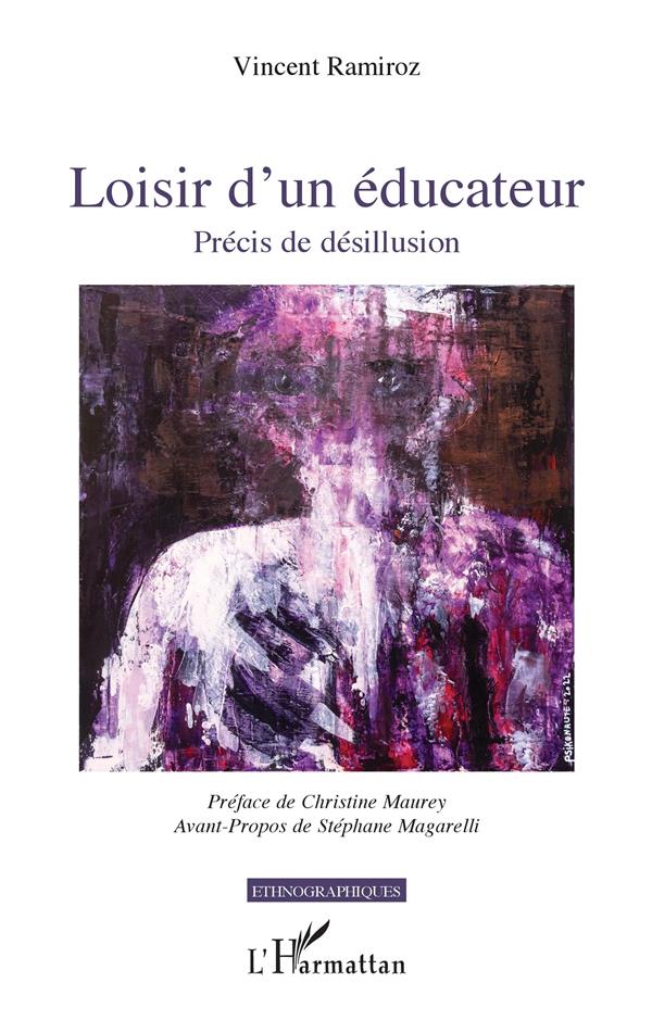 LOISIR D'UN EDUCATEUR - PRECIS DE DESILLUSION