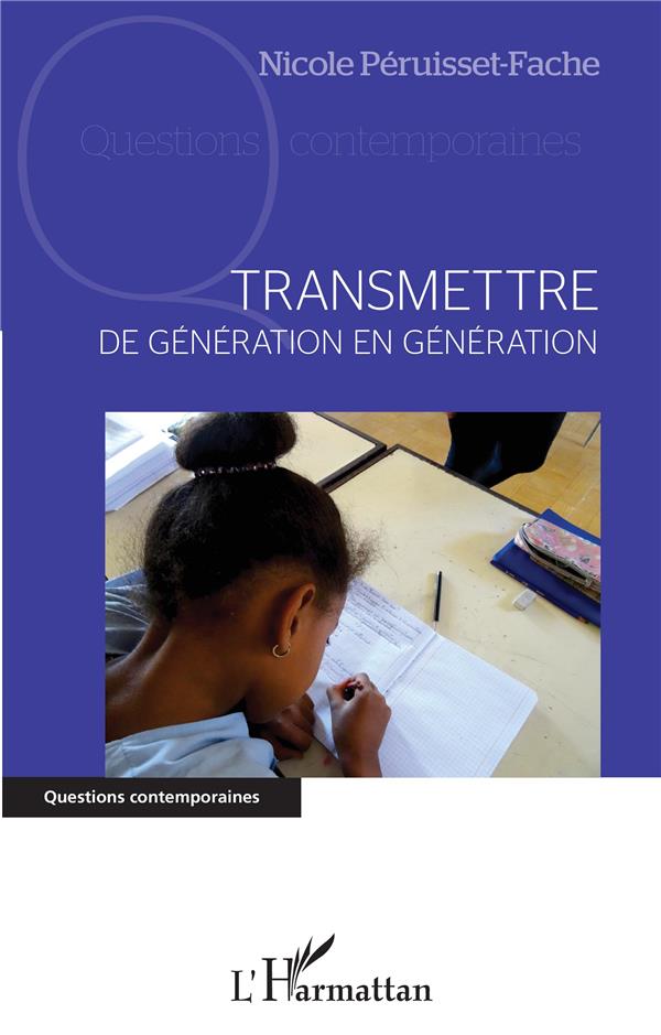 TRANSMETTRE DE GENERATION EN GENERATION