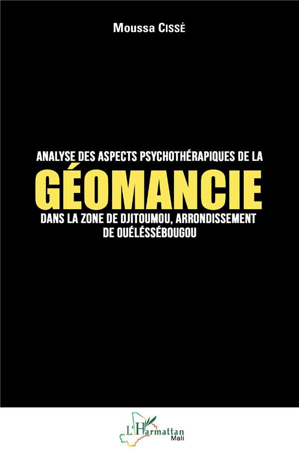 ANALYSE DES ASPECT PSYCHOTHERAPIQUES DE LA GEOMANCIE DANS LA ZONE DE DJITOUMOU, - ARRONDISSEMENT DE