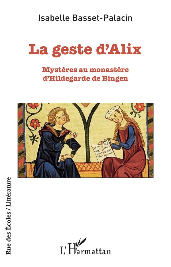 LA GESTE D'ALIX - MYSTERES AU MONASTERE D'HILDEGARDE DE BINGEN